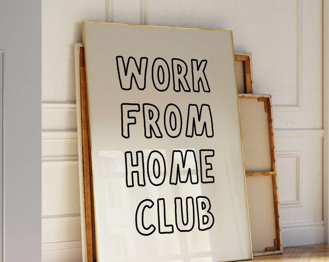 Work From Home Club Chunky Outlined Letter Remote Office Quote Poster