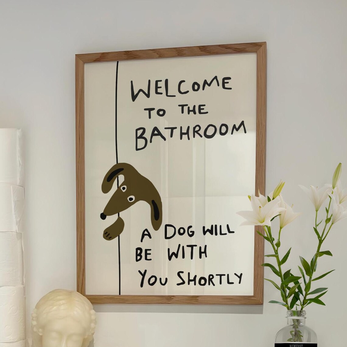 Funny Dog Bathroom Art Print, Will Be With You Shortly