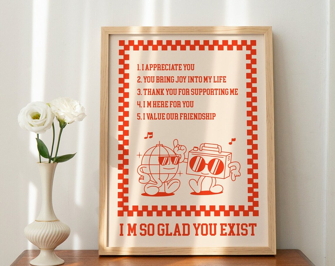 I Am So Glad You Exist Retro Friendship Appreciation Quote Poster