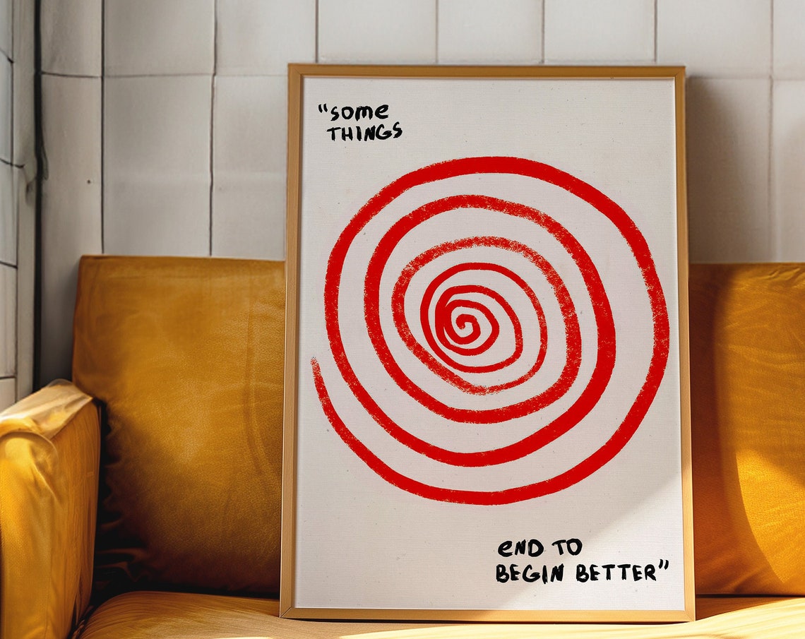 Some Things End To Begin Better Red Spiral Motivational Poster