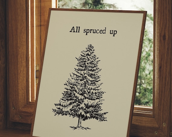 All Spruced Up Vintage Spruce Tree Funny Christmas Quote Poster