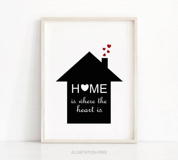 Wall Art Quote Black And White Print Art Home Is Where The Heart Is Print House Warming Gift
