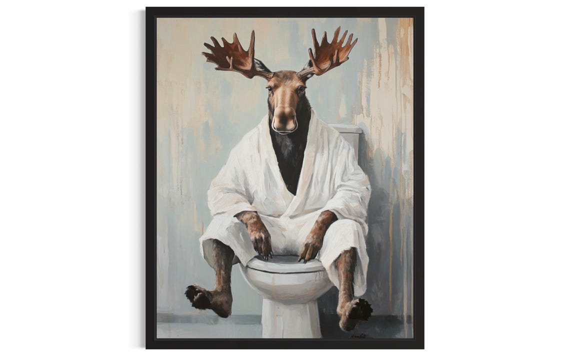 Moose Sitting On Toilet Wearing Bathrobe Funny Animal Poster