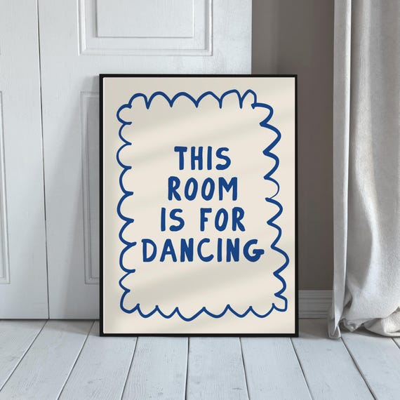 This Room Is For Dancing Positive Wall Art Poster Happy Home Decor For Kitchen Bathroom Bedroom Fun Quote Print