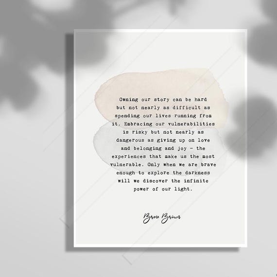 Owning Our Story Can Be Hard But Not Nearly As Difficult As Spending Our Lives Running From It Inspired Quote Art Print Office Decor