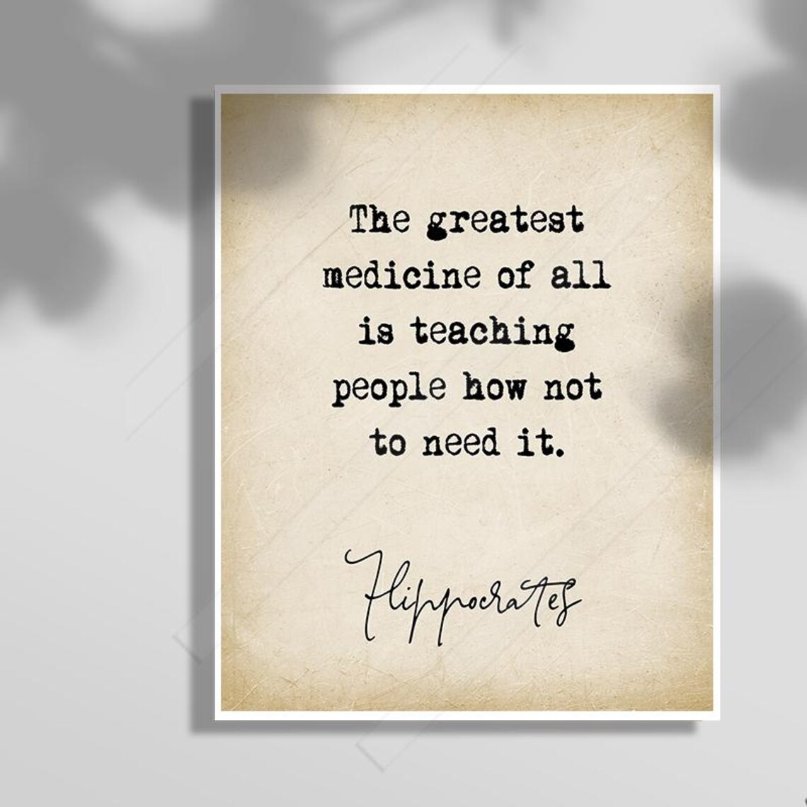 Hippocrates Greatest Medicine Of All Typewriter Parchment Quote Poster
