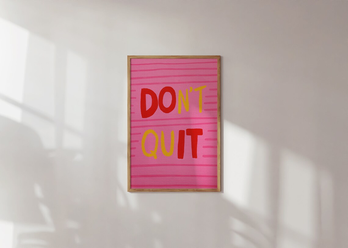 Do It Dont Quit Colorful Dorm Decor Art Print