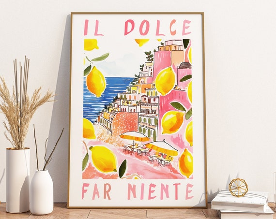 Il Dolce Far Niente Lemons, Positano Italy Travel Poster