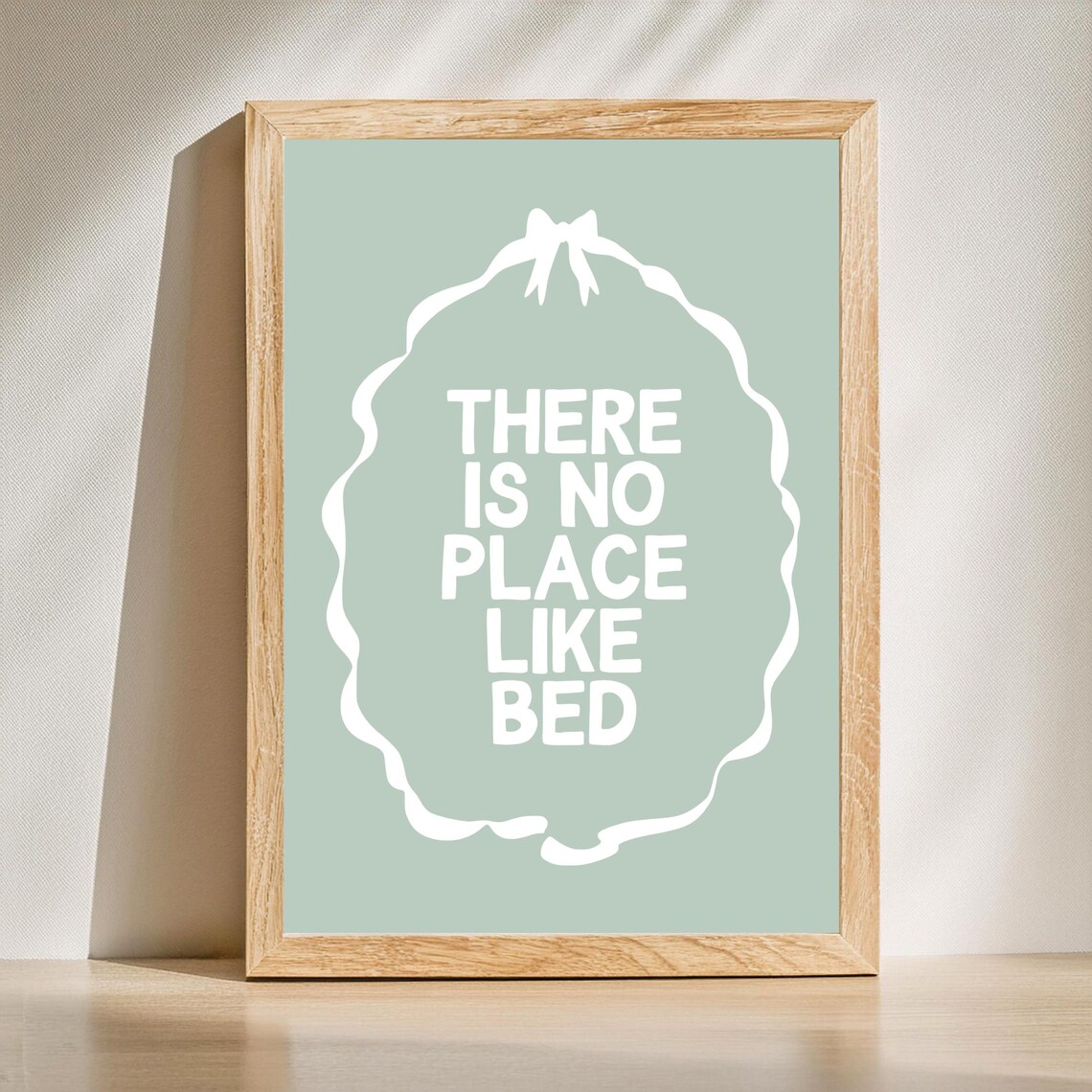 There Is No Place Like Bed Cozy Sage Green Bedroom Quote Poster