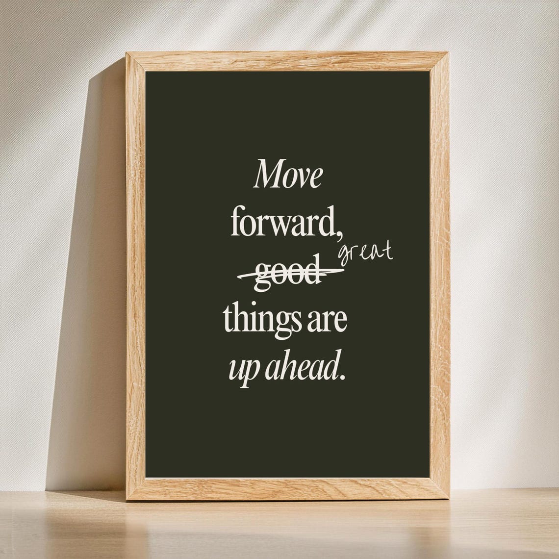 Move Forward Great Things Are Up Ahead Motivational Quote Poster