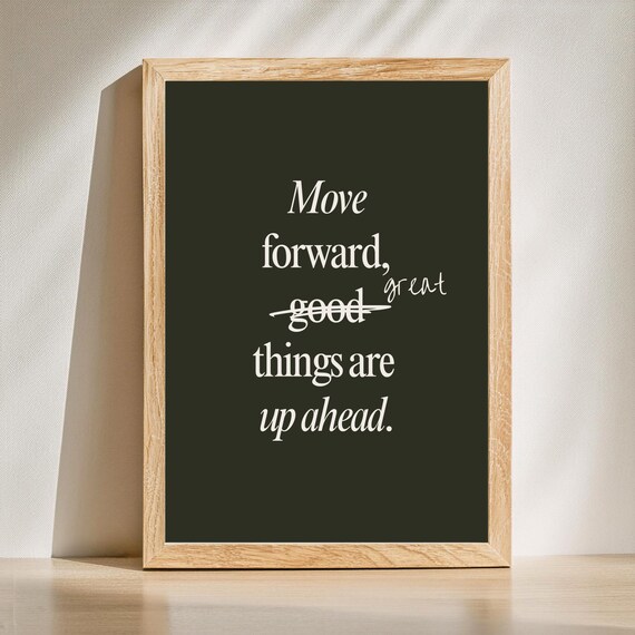 Move Forward Great Things Are Up Ahead Motivational Quote Poster