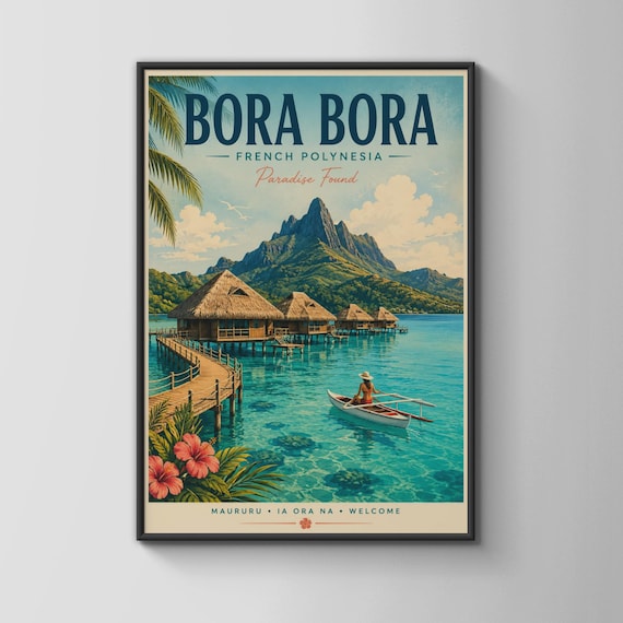 Bora Bora French Polynesia Paradise Found Overwater Bungalow Poster
