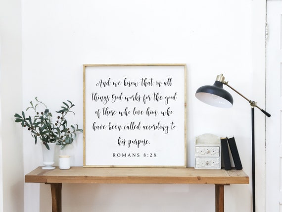 Romans 828 Sign Modern Farmhouse Sign Christian Farmhouse Sign Scripture Wall Art