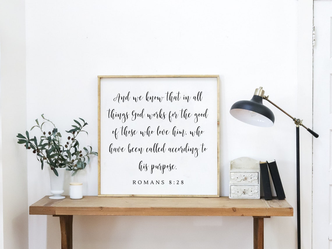 Romans 828 Sign Modern Farmhouse Sign Christian Farmhouse Sign Scripture Wall Art