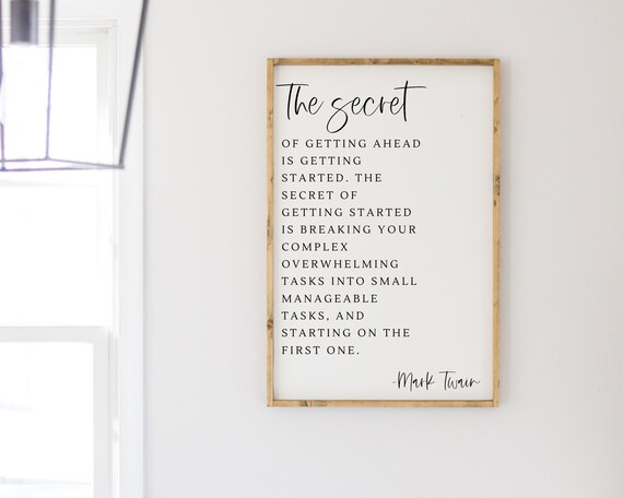 The Secret of Getting Ahead Is Getting Started Mark Twain Quote Poster