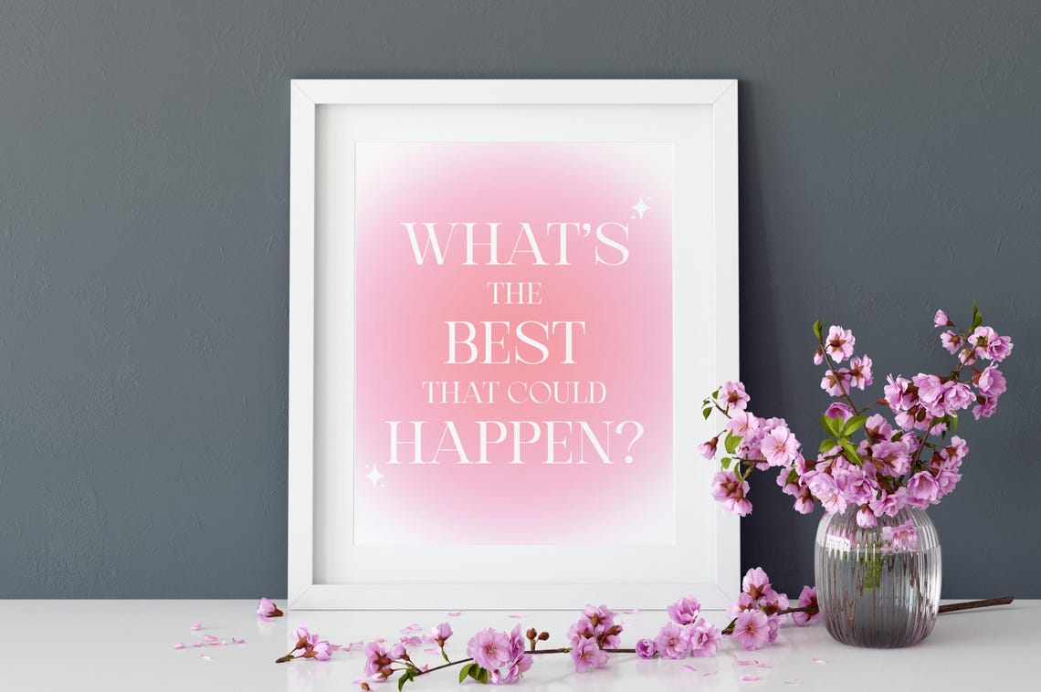 What's the Best That Could Happen Pink Gradient Motivational Poster - Image 2