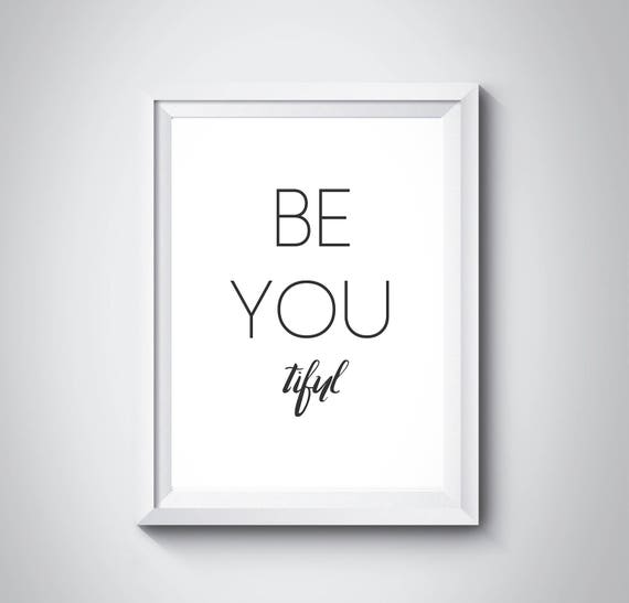 Be Youtiful Gift For Her Beautiful Print Fashion Print Black And White Print Motivational Quote Scandinavian Typography