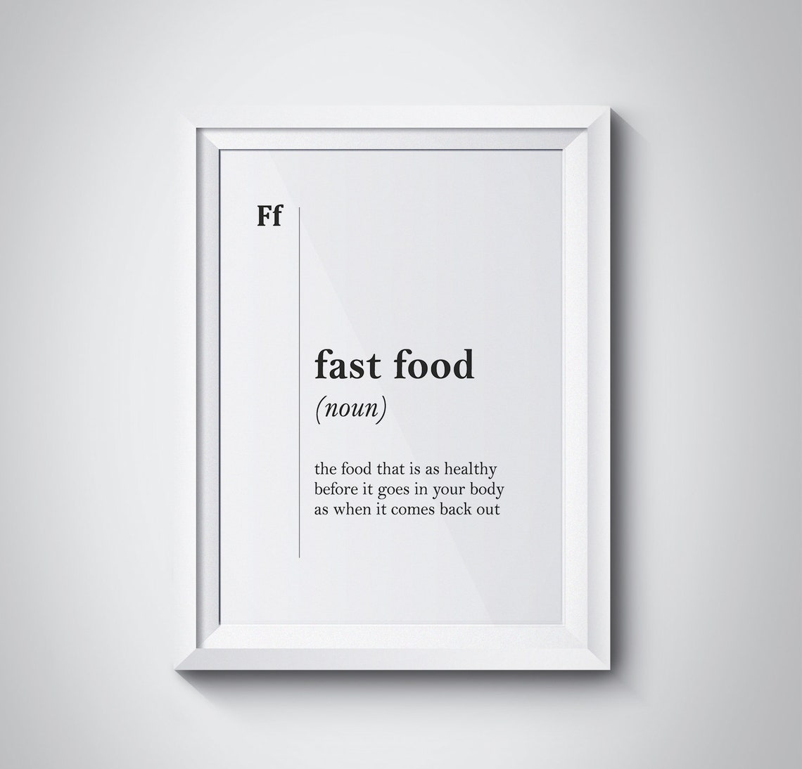 Funny Fast Food Definition Quote White Bold Typography Wall Art