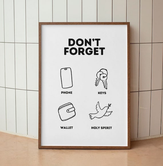 Don't Forget Phone Keys Wallet Holy Spirit Checklist Funny Faith Poster