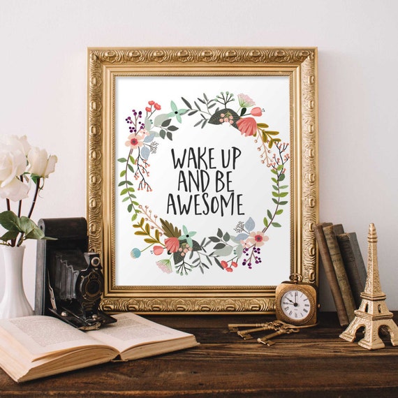 Wake Up And Be Awesome Quote Art Print