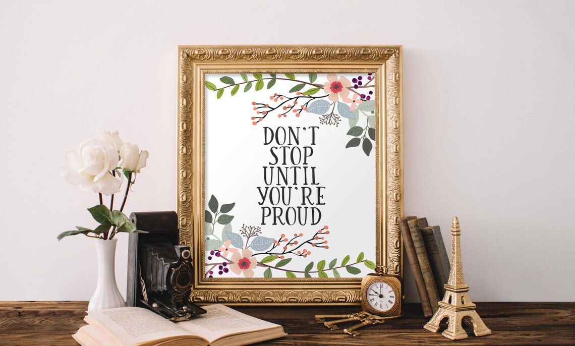 Don't Stop Until You're Proud Quote Wall Art Print
