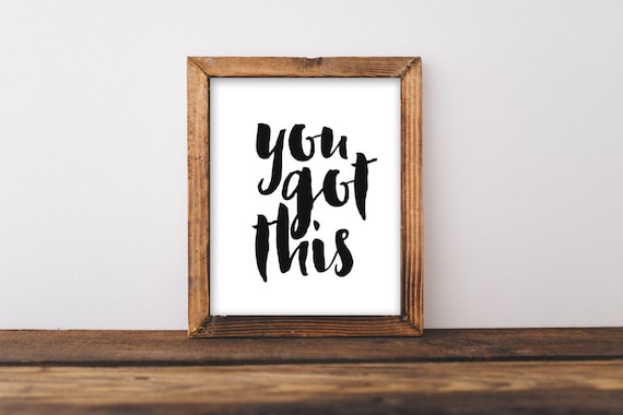 You Got This Typography Quote Art Print