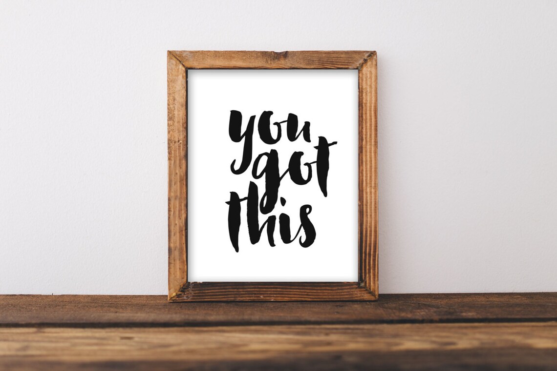 You Got This Typography Quote Art Print