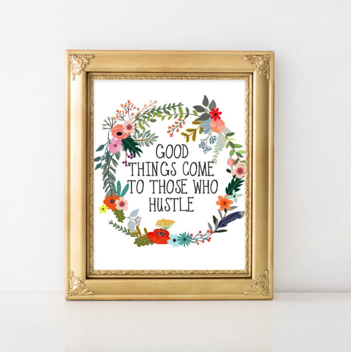 Good Things Come To Those Who Hustle Quote Art