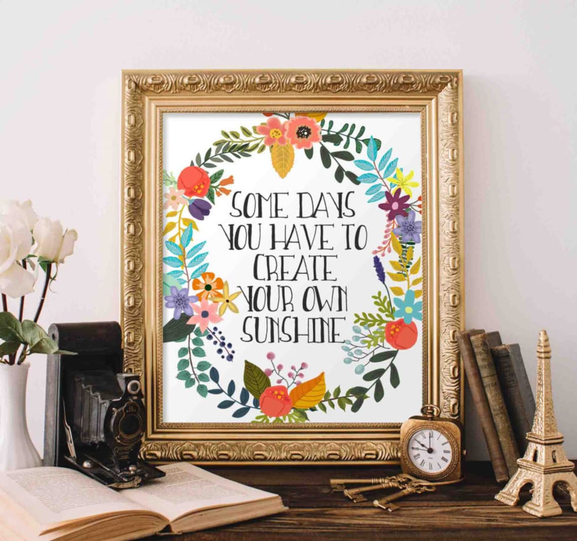 Floral Sunshine Quote Art Print, Inspirational Office Decor
