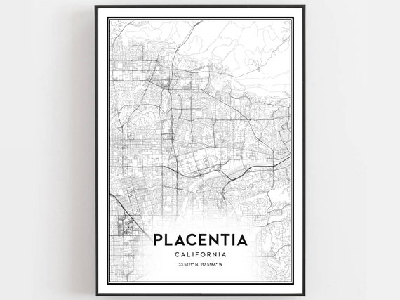 Placentia Map Print Poster Wall Art Ca City Street Decor Road Gift B1362