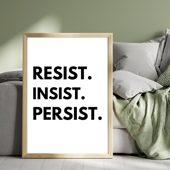 Resist Insist Persist Print Motivational Typography Art