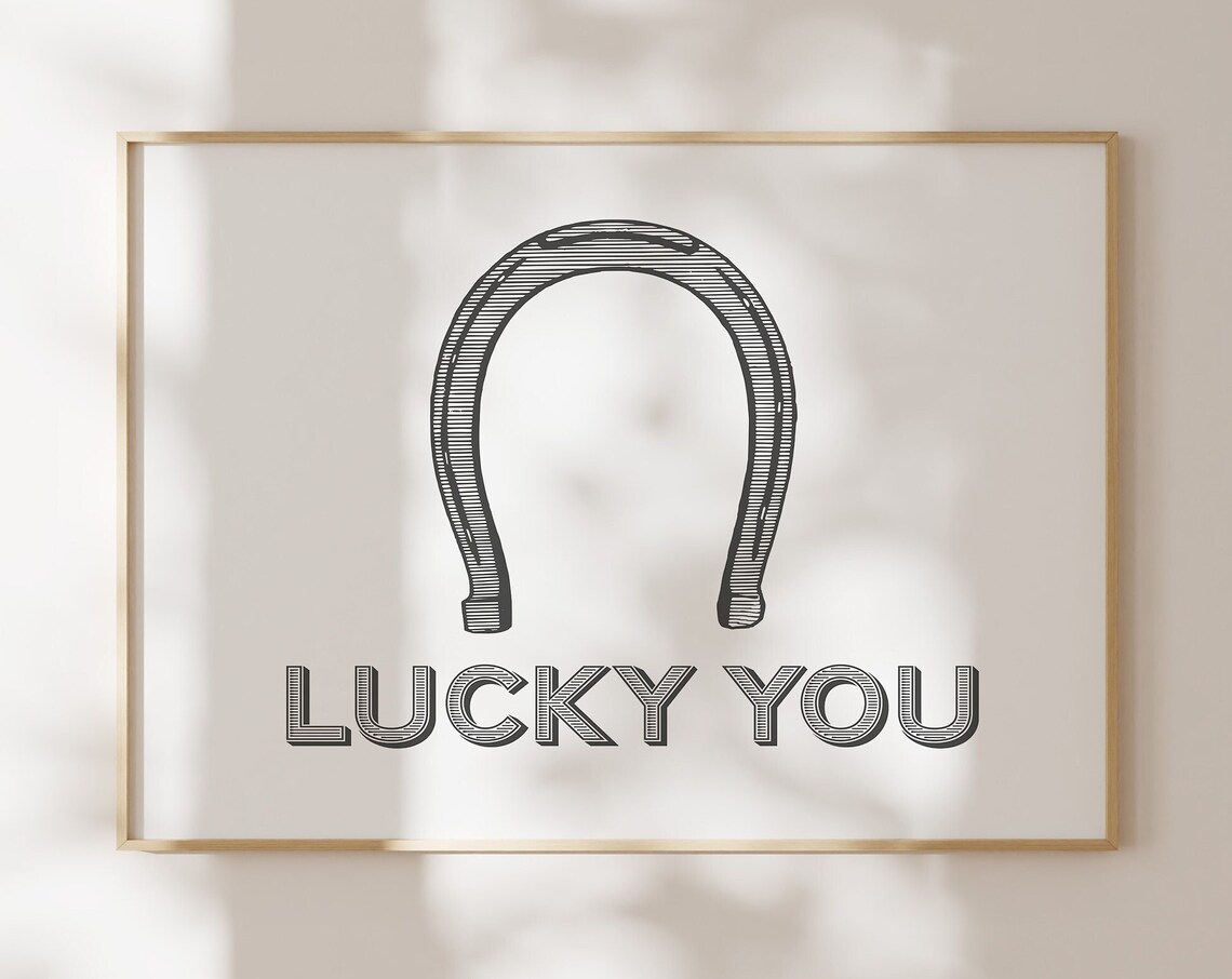 Lucky You Horseshoe Line Art Western Good Luck Quote Art Poster