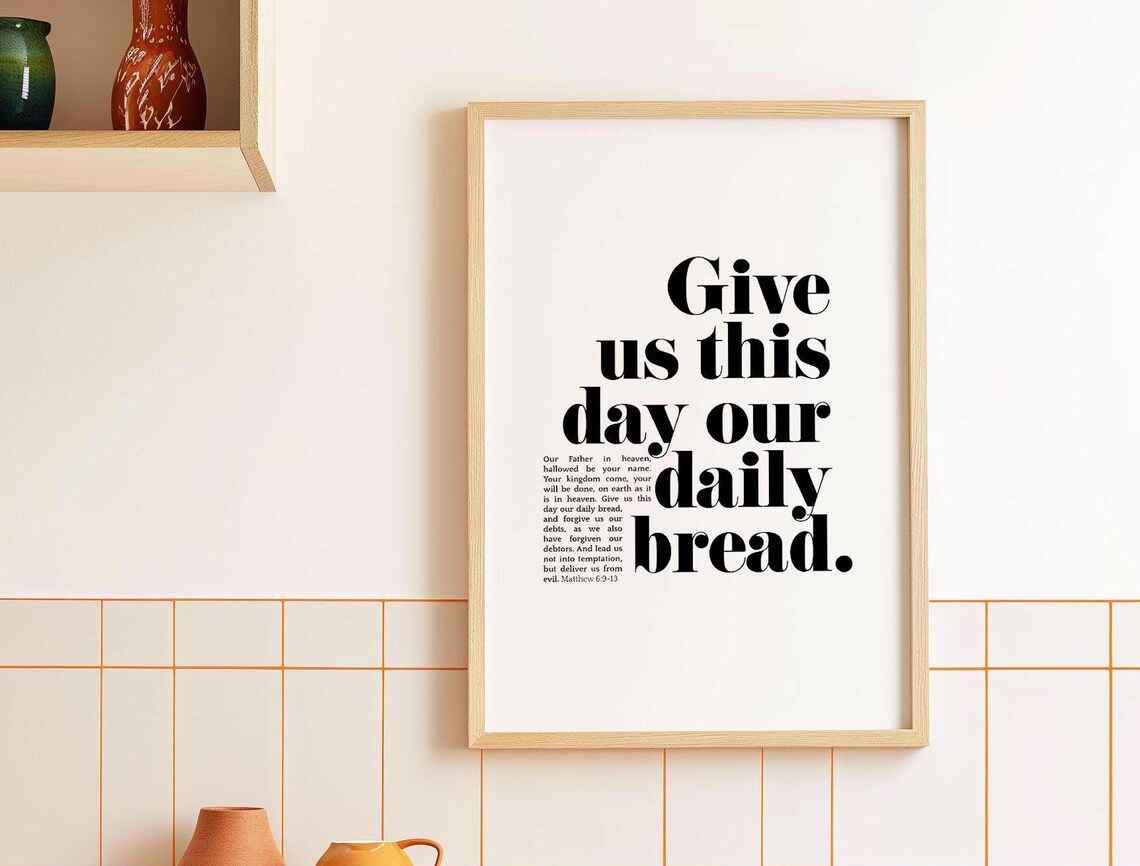 Daily Bread Matthew 6 Christian Scripture Art Print