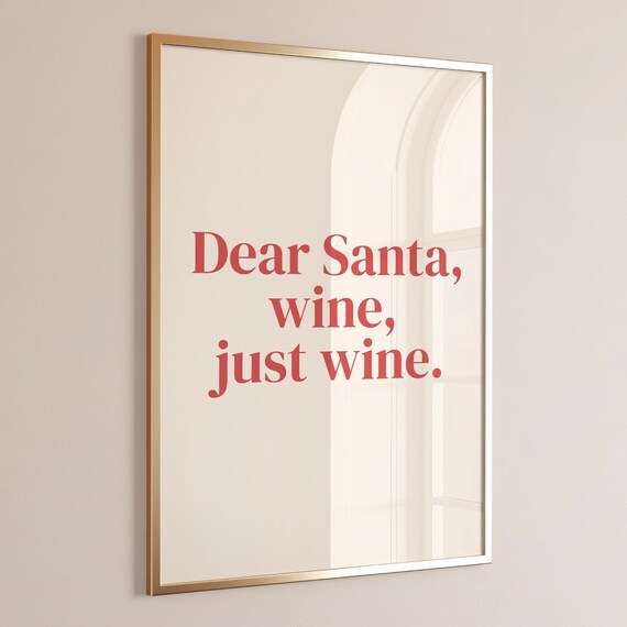 Dear Santa Wine Just Wine Red Serif Funny Christmas Quote Wall Poster
