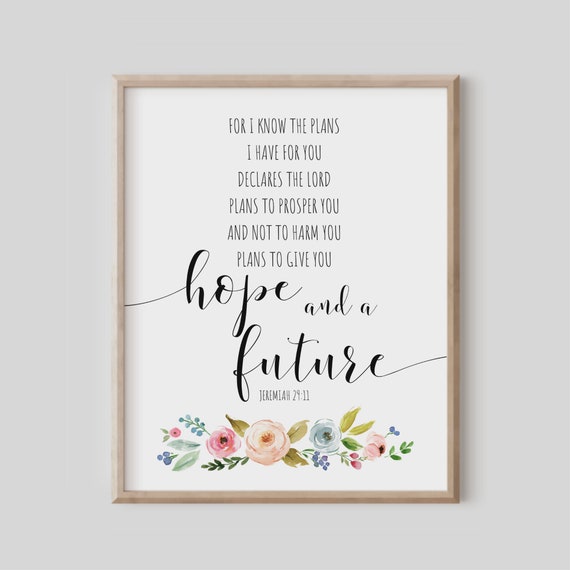 Jeremiah 2911 For I Know The Plans Have You Bible Verse Wall Art Christian Nursery Decor Scripture Print Watercolor Flowers