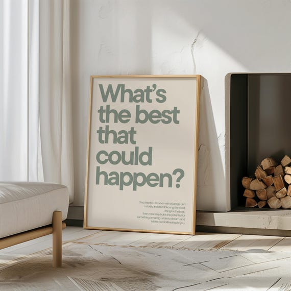 What's The Best That Could Happen? Art Print