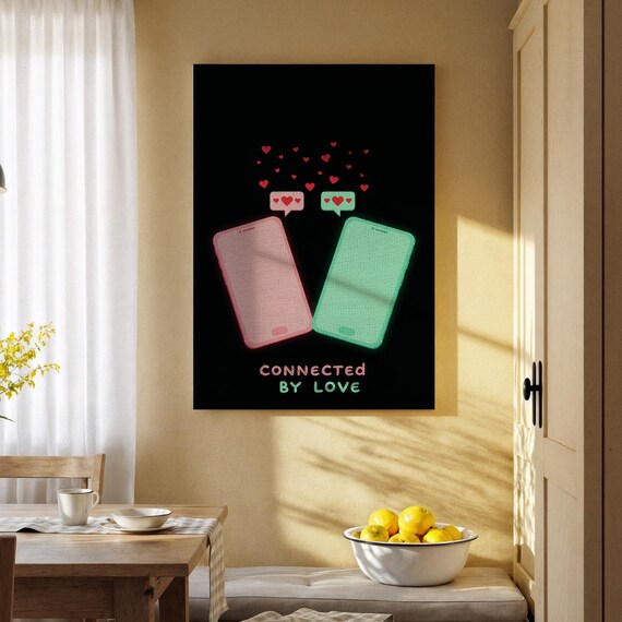 Connected By Love Neon Phones Poster Heart Messages Modern Romance