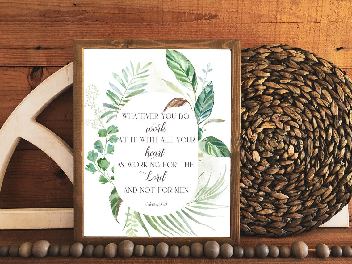 Whatever You Do Work With All Your Heart Colossians Scripture Poster - Image 7