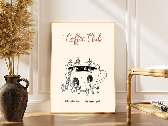 Coffee Club Where Ideas Brew Sip Laugh Repeat Cute Cafe Poster