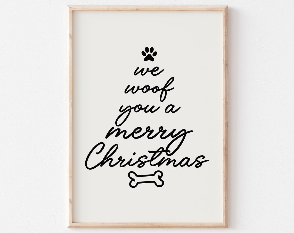 We Woof You A Merry Christmas Dog Quotes Print Christmas Pet Print Funny Dog Print Funny Christmas Decor Black White Christmas Wall Art