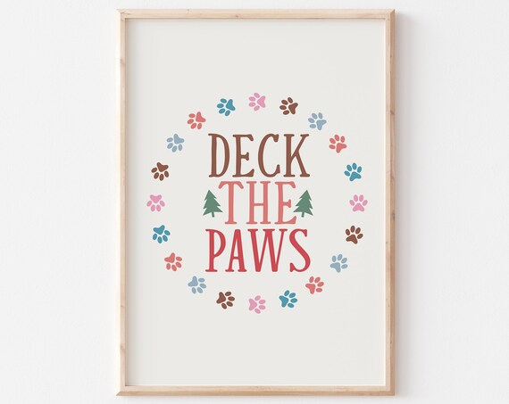 Deck The Paws Christmas Dog Quotes Art Print