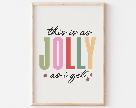 This Is As Jolly As I Get Colorful Christmas Typography Poster
