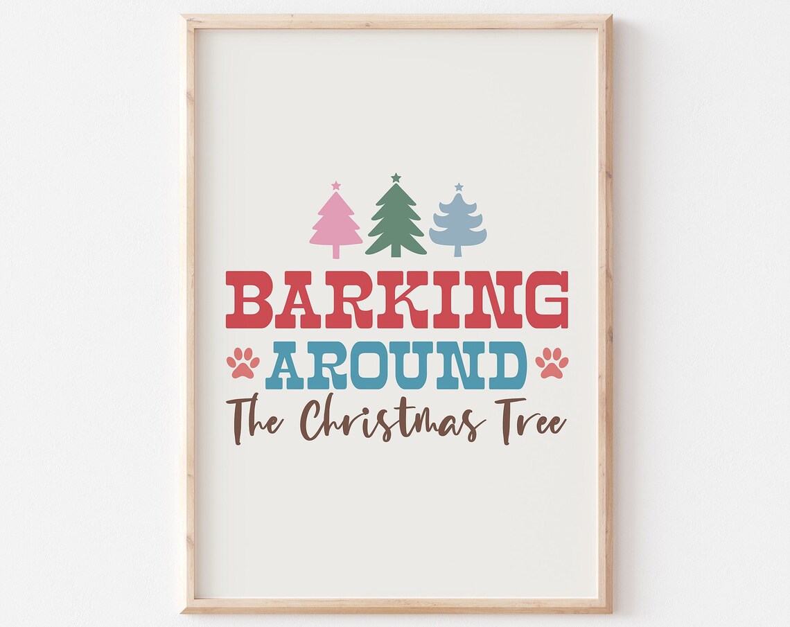 Barking Around The Christmas Tree Fun Dog Pun Typography Poster