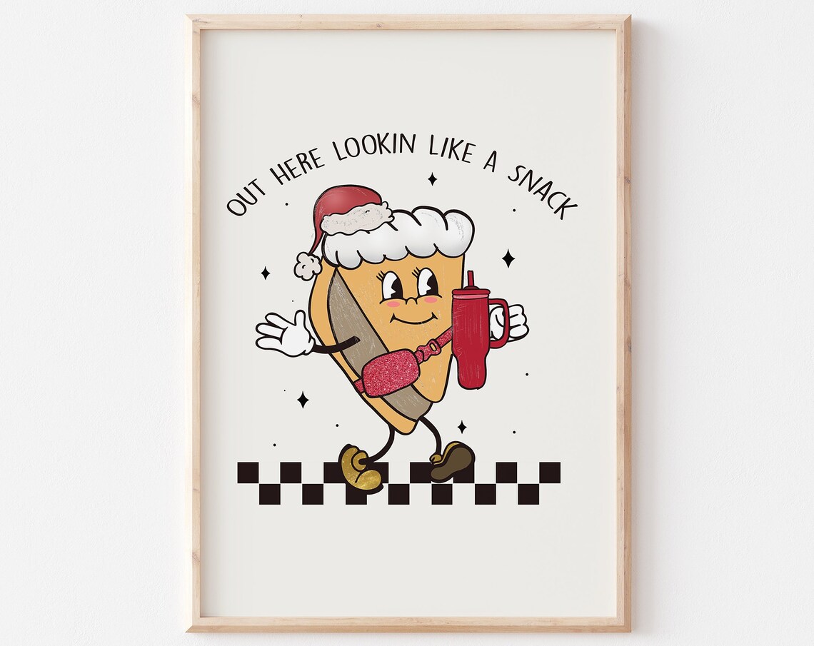 Out Here Lookin Like a Snack Pumpkin Pie Santa Hat Christmas Poster