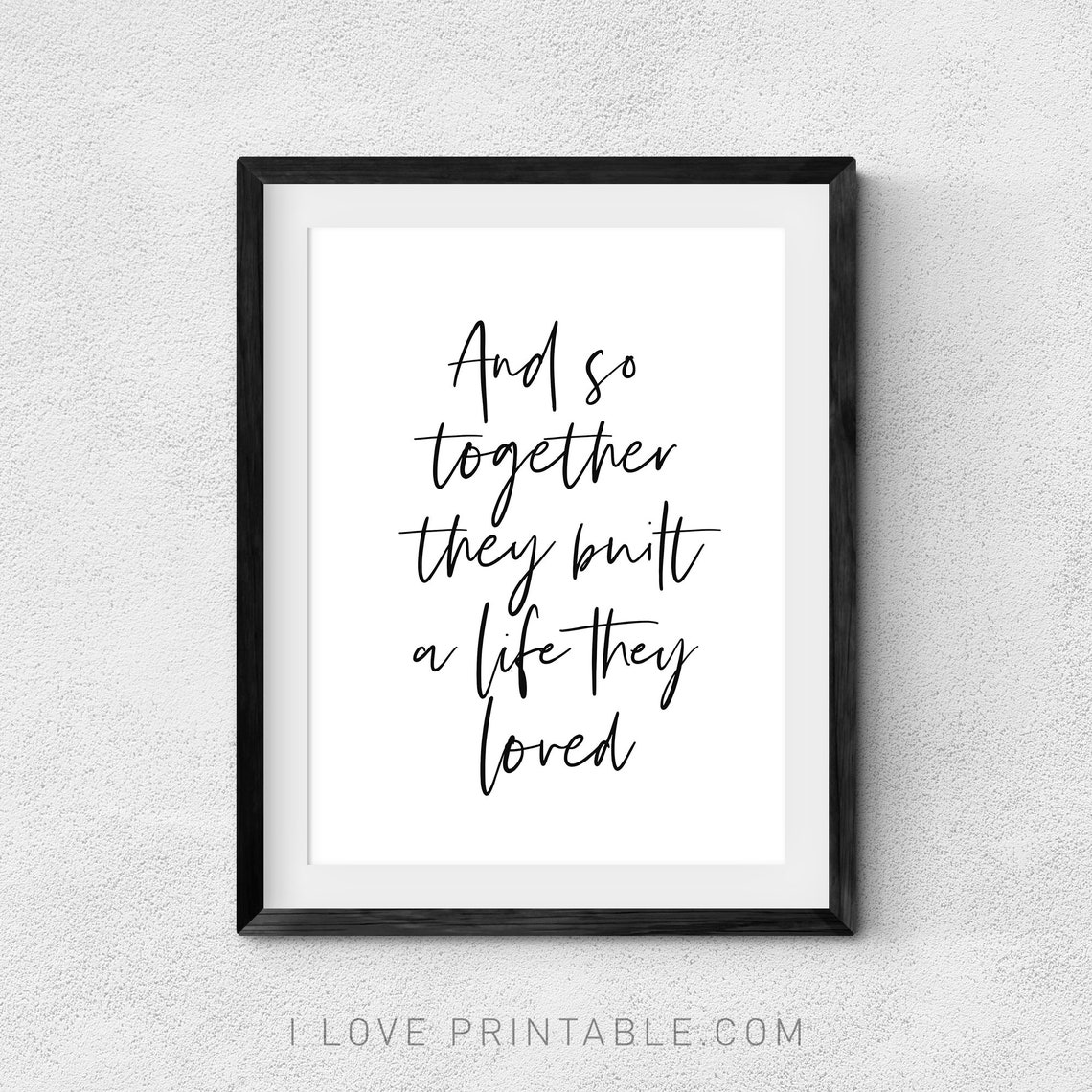 And So Together They Built A Life They Loved Gift For Her Printable Wall Art Husband And Wife Bedroom Decor - Image 3
