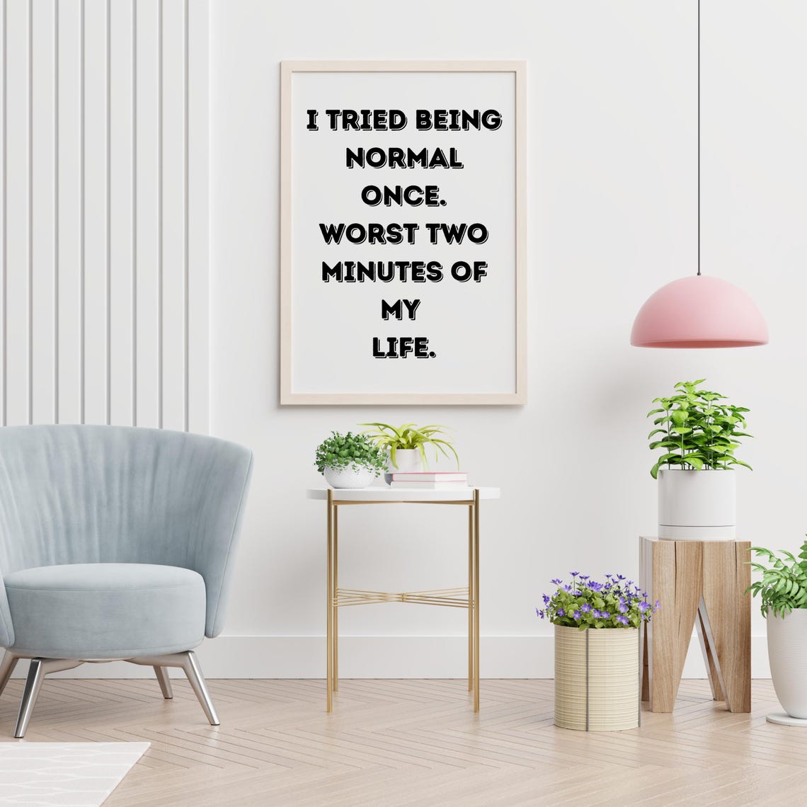 I Tried Being Normal Once Hilarious Sarcastic Quote Wall Poster - Image 2