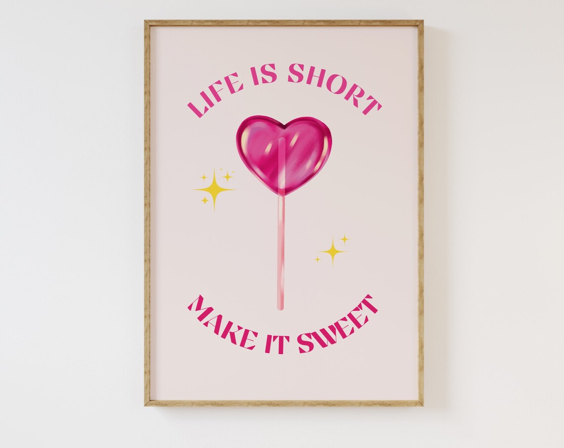 Life Is Short Make It Sweet Heart Lollipop Pink Quote Poster