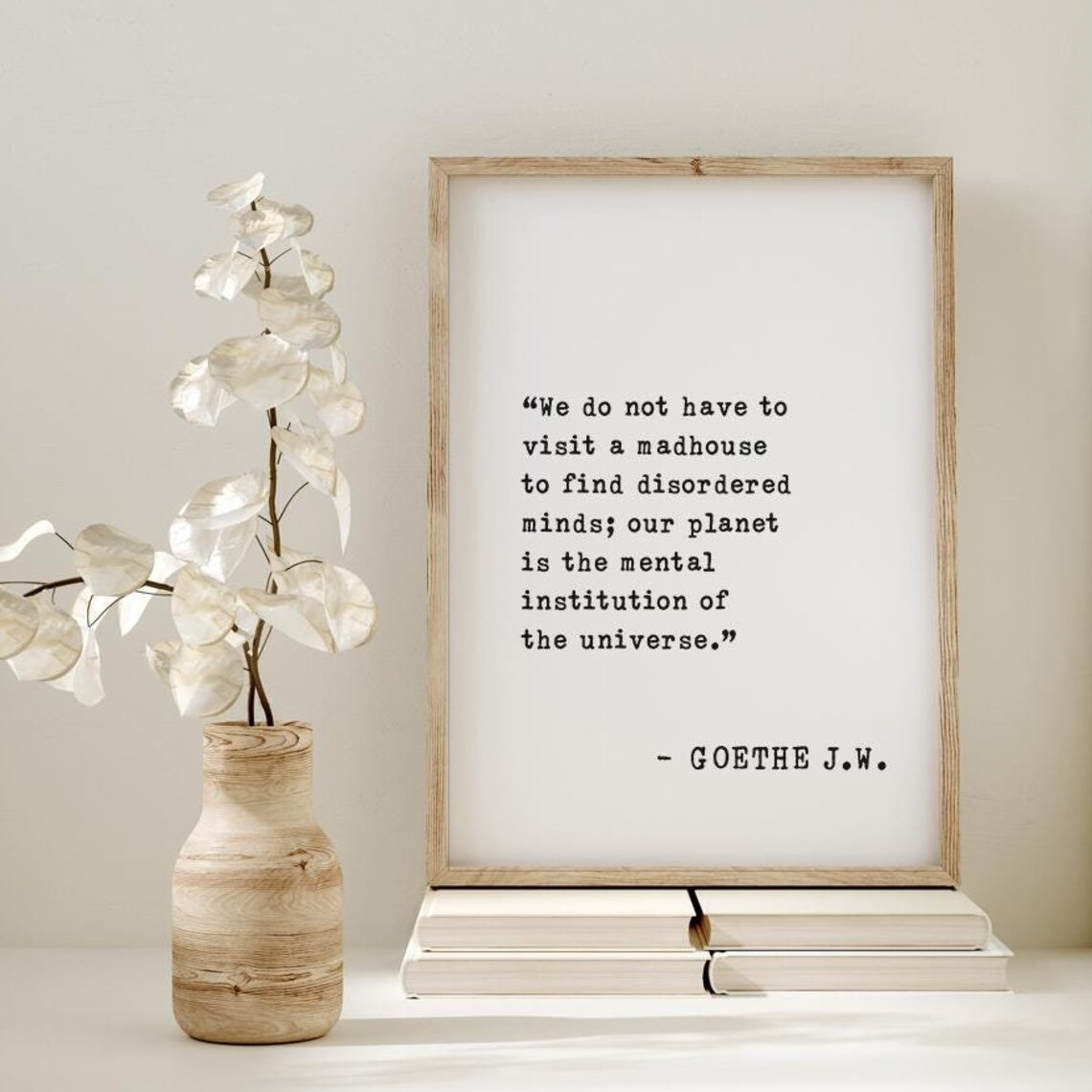 Goethe Disordered Minds Quote Madhouse Mental Institution Poster