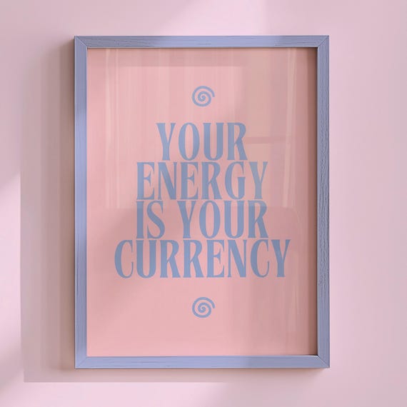 My Energy Is Currency Art Print Affirmation Typography Poster Positive Dorm Room For Altar