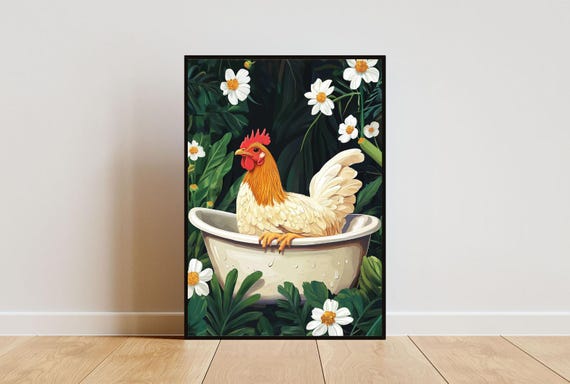 Chicken In Bathtub Poster Funny Animal Poster Chicken Bathroom Print Chicken Bath Poster Animal Bathroom Wall Art Animal Print